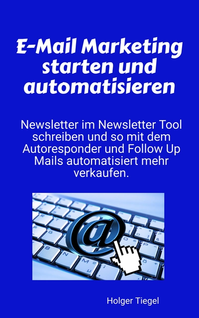 Cover E-Mail Marketing starten und automatisieren